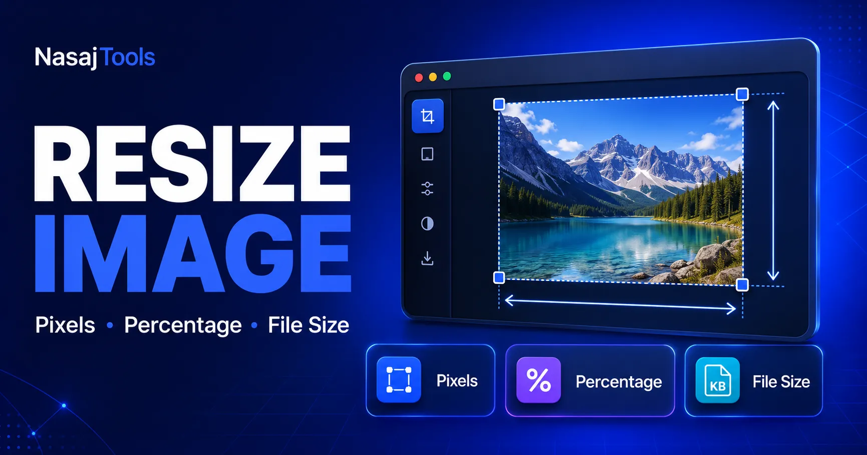 Resize Image by Pixels: 3 Easy Methods for Exact Sizes 1 Resize image by pixels, percentage, or file size with NasajTools